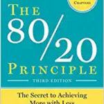 THE 80/20 PRINCIPLE, EXPANDED AND UPDATED