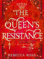 The Queen's Resistance: Buy The Queen's Resistance by Rebecca Ross
