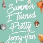 The Summer I Turned Pretty by Jenny Han